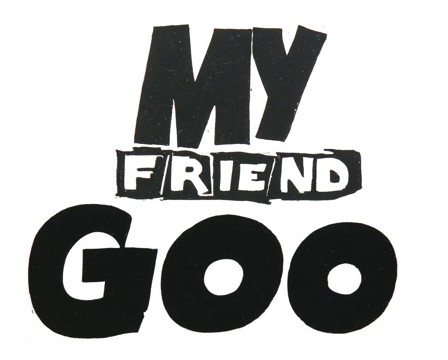 My Friend Goo